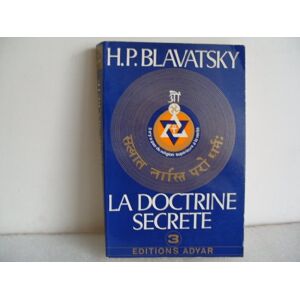 Blavatsky, Helena Petrovna Doctrine Secrète T.3 Anthropogénèse Blavatsky, Helena Petrovna Doctrine Secrète T.3 Anthropogénèse