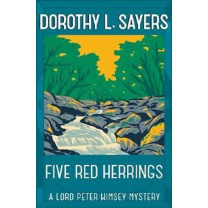 L Sayers, Dorothy Five Red Herrings: A classic in detective fiction (Lord Peter Wimsey Mysteries) L Sayers, Dorothy Five Red Herrings: A classic in detective fiction (Lord Peter Wimsey Mysteries)