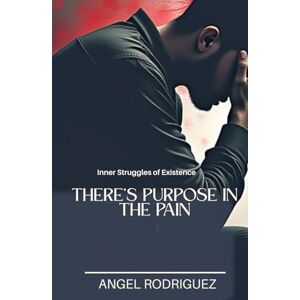 Rodriguez There's Purpose In The Pain Rodriguez There's Purpose In The Pain