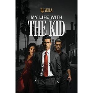 Vella, D J My Life With The Kid Vella, D J My Life With The Kid