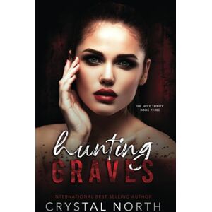 North, Crystal Hunting Graves: 3 (The Holy Trinity) North, Crystal Hunting Graves: 3 (The Holy Trinity)