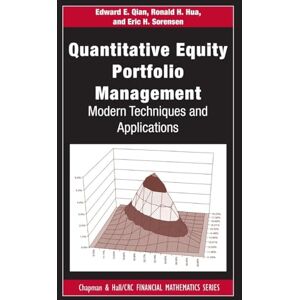 Qian, Edward E. Quantitative Equity Portfolio Management: Modern Techniques and Applications (Chapman and Hall/CRC Financial Mathematics Series) Qian, Edward E. Quantitative Equity Portfolio Management: Modern Techniques and Applications (Chapman and Hall/CRC Financial Mathematics Series)