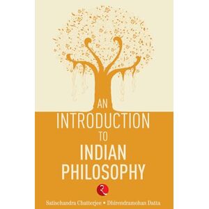 Chatterjee, Satishchandra An Introduction to Indian Philosophy Chatterjee, Satishchandra An Introduction to Indian Philosophy