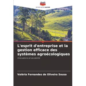 Fernandes L'esprit d'entreprise et la gestion efficace des systèmes agroécologiques: Innovations et durabilité Fernandes L'esprit d'entreprise et la gestion efficace des systèmes agroécologiques: Innovations et durabilité