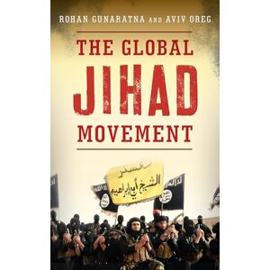 Rowman & Littlefield Publishers The Global Jihad Movement Rowman & Littlefield Publishers The Global Jihad Movement