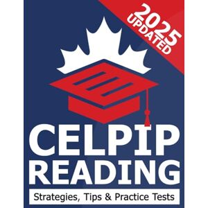 Press, Mirvoxid CELPIP Reading CELPIP General Practice Test, Exam Strategies and Tips: 4 (CELPIP Prep) Press, Mirvoxid CELPIP Reading CELPIP General Practice Test, Exam Strategies and Tips: 4 (CELPIP Prep)