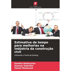 Ghafourian, Kambiz Estimativa de tempo para melhorias na indústria da construção civil: Utilizando a Teoria de Deming Ghafourian, Kambiz Estimativa de tempo para melhorias na indústria da construção civil: Utilizando a Teoria de Deming