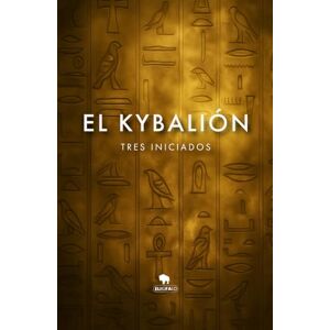 Tres Iniciados El Kybalión Tres Iniciados El Kybalión