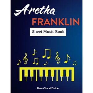Roselyn Nicole Williamson, Ashley Aretha Franklin Sheet Music Book: 15 Songs For Piano, Vocal and Guitar Roselyn Nicole Williamson, Ashley Aretha Franklin Sheet Music Book: 15 Songs For Piano, Vocal and Guitar