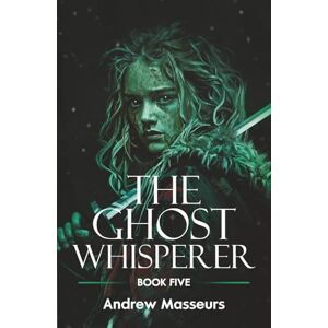 Masseurs, Andrew The Ghost Whisperer: A Post-Apocalyptic Survival Thriller (A Day in the Life Series, Book 5) Masseurs, Andrew The Ghost Whisperer: A Post-Apocalyptic Survival Thriller (A Day in the Life Series, Book 5)