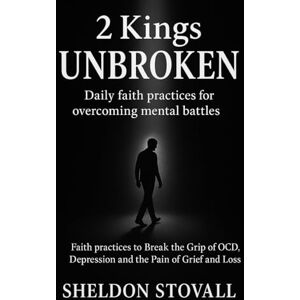 Lee UNBROKEN: Faith Practices to Break the Grip of OCD, Depression, and the Pain of Grief and Loss (Kings of Healing Devotional Series) Lee UNBROKEN: Faith Practices to Break the Grip of OCD, Depression, and the Pain of Grief and Loss (Kings of Healing Devotional Series)