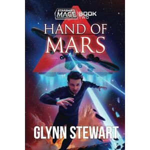 Stewart, Glynn Hand of Mars: 10th Anniversary Edition (Starship's Mage) Stewart, Glynn Hand of Mars: 10th Anniversary Edition (Starship's Mage)
