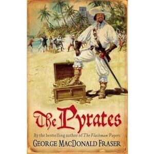 Fraser, George MacDonald The Pyrates Fraser, George MacDonald The Pyrates