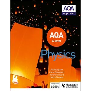 Pollard, Jeremy AQA A Level Physics (Year 1 and Year 2) Pollard, Jeremy AQA A Level Physics (Year 1 and Year 2)