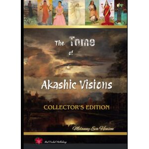 Henson, Melanny Eva The Tome of Akashic Visions: Collector's Edition: A Guidebook for the Art History Tarot for Past Lives Expanded Edition Henson, Melanny Eva The Tome of Akashic Visions: Collector's Edition: A Guidebook for the Art History Tarot for Past Lives Expanded Edition