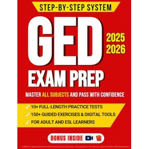 Carvett, Drew GED Exam Prep: Step-by-Step System to Master All Subjects and Pass With Confidence Includes 10 Full-Length Practice Tests, 150 Guided Exercises, and Digital Tools For Adults and ESL Learners. Carvett, Drew GED Exam Prep: Step-by-Step System to Master All Subjects and Pass With Confidence Includes 10 Full-Length Practice Tests, 150 Guided Exercises, and Digital Tools For Adults and ESL Learners.