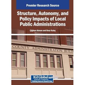 Structure, Autonomy, and Policy Impacts of Local Public Administrations Structure, Autonomy, and Policy Impacts of Local Public Administrations