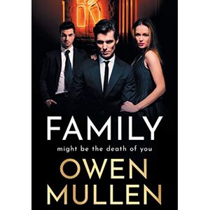 Mullen, Owen Family: An addictive, action-packed thriller you won't be able to put down (The Glass Family, 1) Mullen, Owen Family: An addictive, action-packed thriller you won't be able to put down (The Glass Family, 1)