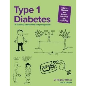 Hanas, Dr Ragnar Type 1 Diabetes in Children, Adolescents and Young Adults Hanas, Dr Ragnar Type 1 Diabetes in Children, Adolescents and Young Adults