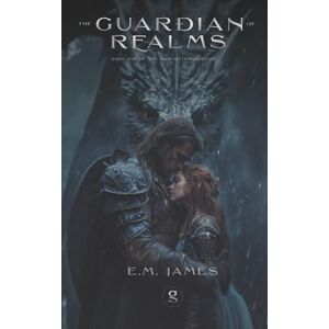 James, E M The Guardian Of Realms: Book One Of The Oravael Chronicles Series: 1 James, E M The Guardian Of Realms: Book One Of The Oravael Chronicles Series: 1