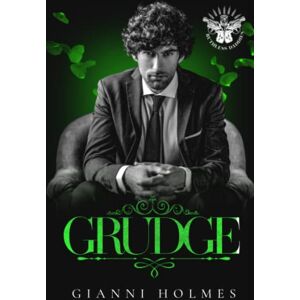 Holmes, Gianni Grudge: An MM Mafia Romance Holmes, Gianni Grudge: An MM Mafia Romance