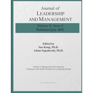 Kong Journal of Leadership and Management Volume 11 Issue 2: Published July 2025 Kong Journal of Leadership and Management Volume 11 Issue 2: Published July 2025
