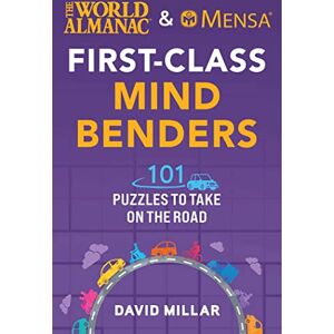 Millar, David The World Almanac & Mensa First-Class Mind Benders: 101 Puzzles to Take on the Road Millar, David The World Almanac & Mensa First-Class Mind Benders: 101 Puzzles to Take on the Road