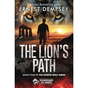 Dempsey, Ernest The Lion's Path: A Gideon Wolf Paranormal Shape Shifter Thriller: 4 Dempsey, Ernest The Lion's Path: A Gideon Wolf Paranormal Shape Shifter Thriller: 4