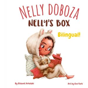 Arkolaki, Elisavet Nelly’s Box Nelly doboza: A Hungarian English bilingual children's book (Hungarian Bilingual Books Fostering Creativity in Kids) Arkolaki, Elisavet Nelly’s Box Nelly doboza: A Hungarian English bilingual children's book (Hungarian Bilingual Books Fostering Creativity in Kids)