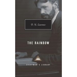 Lawrence, D H The Rainbow: D.H. Lawrence (Everyman’s Library Contemporary Classics) Lawrence, D H The Rainbow: D.H. Lawrence (Everyman’s Library Contemporary Classics)