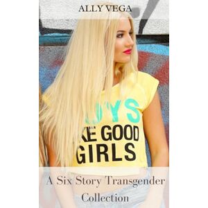 Vega+ Boys Like Good Girls: A Six Book Transgender Collection (Ally's Bundles) Vega+ Boys Like Good Girls: A Six Book Transgender Collection (Ally's Bundles)