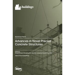 Advances in Novel Precast Concrete Structures Advances in Novel Precast Concrete Structures