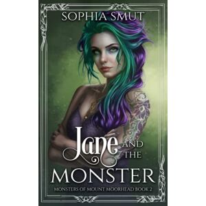 Smut, Sophia Jane and the Monster (Part 2) (Monsters of Mount Moorhead) Smut, Sophia Jane and the Monster (Part 2) (Monsters of Mount Moorhead)
