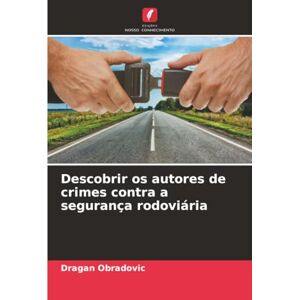 Obradovic, Dragan Descobrir os autores de crimes contra a segurança rodoviária Obradovic, Dragan Descobrir os autores de crimes contra a segurança rodoviária