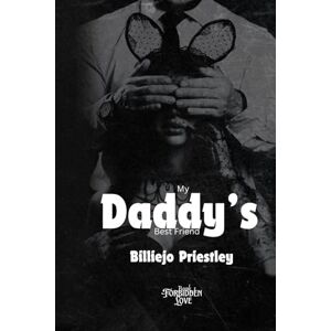 Priestley, Billiejo My Daddy's Best Friend (Forbidden love) Priestley, Billiejo My Daddy's Best Friend (Forbidden love)