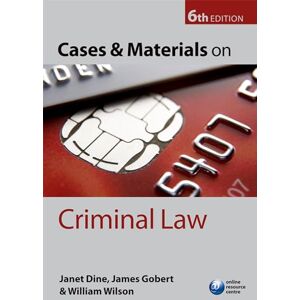 Dine, Janet Cases and Materials on Criminal Law Dine, Janet Cases and Materials on Criminal Law