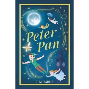 Barrie, J.M. Peter Pan Skrybe Classics (Illustrated): 1911 Edition with Original Illustrations Barrie, J.M. Peter Pan Skrybe Classics (Illustrated): 1911 Edition with Original Illustrations