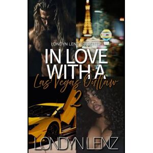 Lenz, Londyn In Love With A Las Vegas Outlaw 2 Lenz, Londyn In Love With A Las Vegas Outlaw 2
