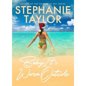 Taylor Baby, It's Warm Outside: Christmas Key Book Six Taylor Baby, It's Warm Outside: Christmas Key Book Six