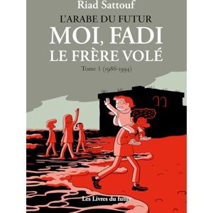 Sattouf, Riad Moi, Fadi, le frère volé Tome 01 (1986-1994) (01) Sattouf, Riad Moi, Fadi, le frère volé Tome 01 (1986-1994) (01)