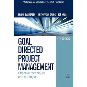 Andersen, Erling S. Goal Directed Project Management: Effective Techniques And Strategies Andersen, Erling S. Goal Directed Project Management: Effective Techniques And Strategies