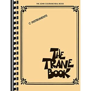 Various The Trane Book The John Coltrane Real Book C Instruments Bk Various The Trane Book The John Coltrane Real Book C Instruments Bk