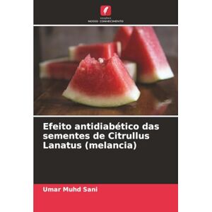 Sani, Umar Muhd Efeito antidiabético das sementes de Citrullus Lanatus (melancia) Sani, Umar Muhd Efeito antidiabético das sementes de Citrullus Lanatus (melancia)