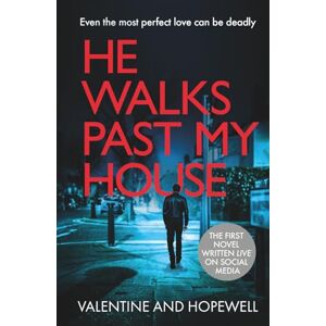 Valentine and Hopewell He Walks Past My House: The first novel written live on social media. A psychological suspense drama where love is not always what it seems. Valentine and Hopewell He Walks Past My House: The first novel written live on social media. A psychological suspense drama where love is not always what it seems.