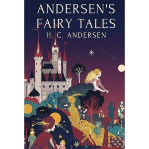 ANDERSEN, H. C. Andersen's Fairy Tales ANDERSEN, H. C. Andersen's Fairy Tales