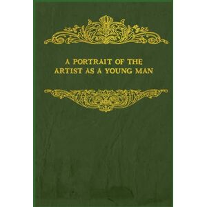 Joyce, James A Portrait of the Artist as a Young Man: With original illustrations Joyce, James A Portrait of the Artist as a Young Man: With original illustrations