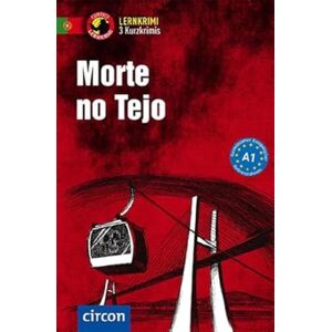 Soares de Oliveira Frank, Glória Morte no Tejo: Lernkrimi Kurzkrimi, Portugiesisch, A1 Soares de Oliveira Frank, Glória Morte no Tejo: Lernkrimi Kurzkrimi, Portugiesisch, A1