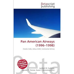 Pan American Airways (1996-1998): Charles Cobb, Airbus A300, Continental Airlines Pan American Airways (1996-1998): Charles Cobb, Airbus A300, Continental Airlines