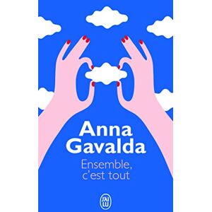 Gavalda, Anna Ensemble c'est tout (Litterature Generale) Gavalda, Anna Ensemble c'est tout (Litterature Generale)