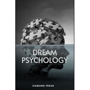 FREUD, SIGMUND Dream Psychology FREUD, SIGMUND Dream Psychology